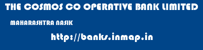 THE COSMOS CO OPERATIVE BANK LIMITED  MAHARASHTRA NASIK    banks information 